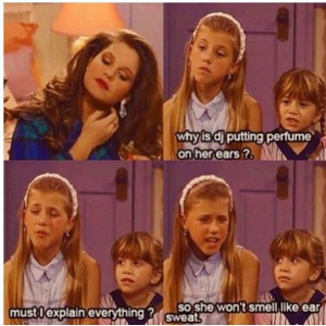 ... Full House Quotes, Google Search, Funny Full House, Full House Funny