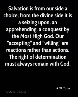 ... than actions. The right of determination must always remain with God