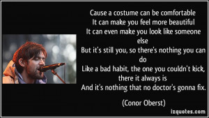 You Look So Beautiful Quotes More conor oberst quotes