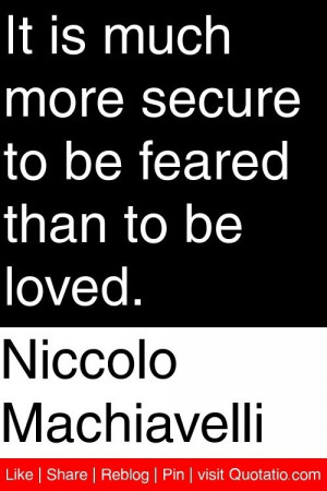 Niccolo machiavelli, quotes, sayings, to be feared, loved