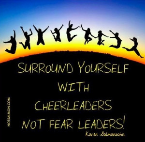 ... with cheerleaders, not fear leaders!