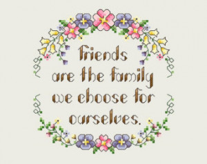 are Family Cross Stitch Pat tern PDF Friends are the family we choose ...