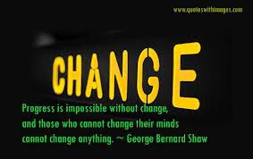 Progress Is Impossible Without Change And Those Who Cannot Change ...