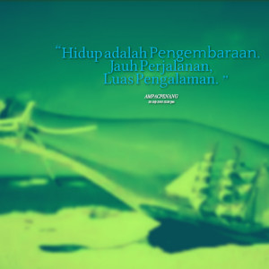 Quotes Picture: hidup adalah pengembaraan jauh perjalanan, luas ...