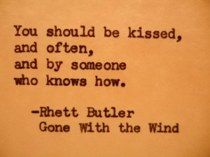 GONE WITH the WIND love quote Rhett Butler quote typography print ...