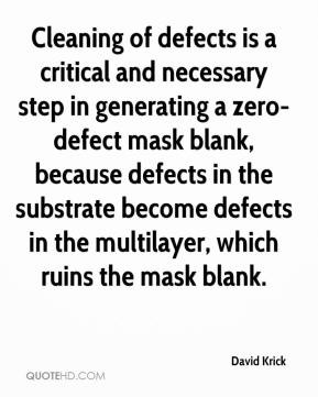 ... defect mask blank, because defects in the substrate become defects in