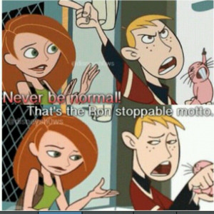 Kim Possible Quotes Kim possible that's my motto