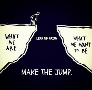 =http://www.imagesbuddy.com/leap-the-faith-make-the-jump-action-quote ...