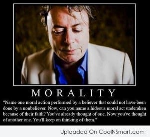 Atheism Quote: Name on moral action performed by a...