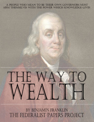 Get a FREE copy of “The Way to Wealth” by Benjamin Franklin
