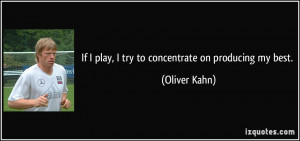 More Oliver Kahn Quotes