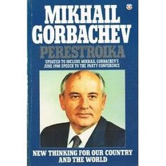 Mikhail Gorbachev's PERESTROIKA