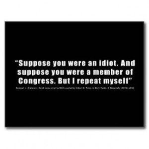 Congress Idiots Quote by Samuel L. Clemens Postcard