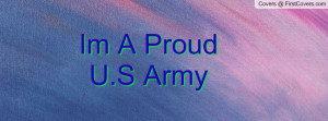 Im A Proud U.S Army Sister Profile Facebook Covers