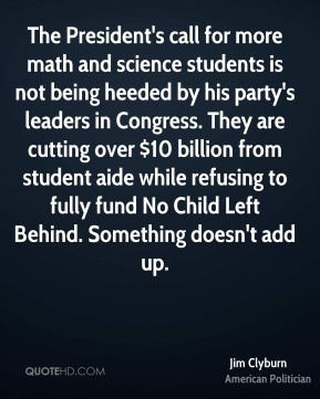 Jim Clyburn - The President's call for more math and science students ...