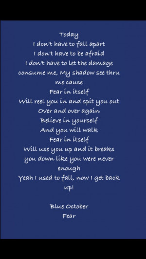 On, Blue October Quotes, Blue October Fear, Fear Lyrics, Blue October ...