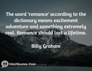 The word 'romance' according to the dictionary means excitement ...