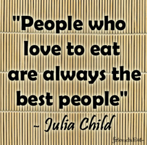People Who Love to Eat Food Quotes of the Week