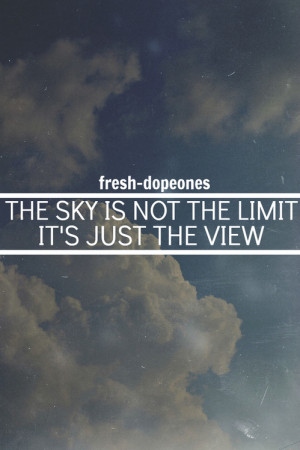 quotes # sky # sky quotes # dope # fresh # swag # love # follow us ...