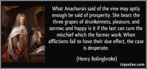 What Anacharsis said of the vine may aptly enough be said of