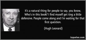 More Hugh Leonard Quotes