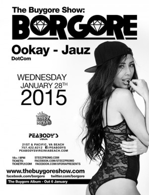 The Buygore Show feat. Borgore w/Ookay, Jauz & Dotcom