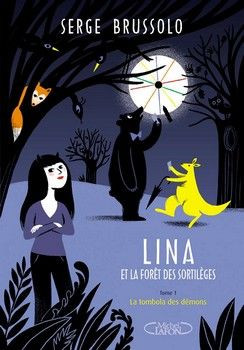 Lina et la forêt des sortilèges, tome 1 : La tombola des démons ...