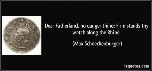 Dear Fatherland, no danger thine: Firm stands thy watch along the ...