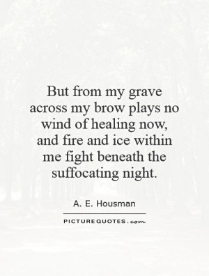... ice within me fight beneath the suffocating night. Picture Quote #1