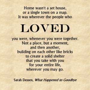Home - Sarah Dessen quote // What happened to goodbye