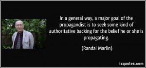 general way, a major goal of the propagandist is to seek some kind ...
