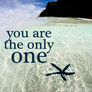 You Are The Only One For Love Quotes And Sayingslove