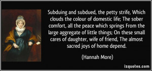 Subduing and subdued, the petty strife, Which clouds the colour of ...