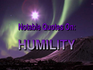 Notable quotes humility