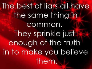 Truthhhhhh. Nothing worse than a liar or people who manipulate the ...