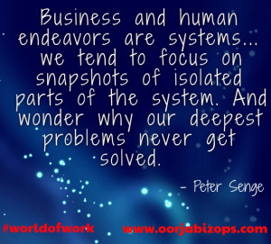 ... system. and wonder why our deepest problems never get solved. - peter