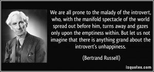 are all prone to the malady of the introvert, who, with the manifold ...