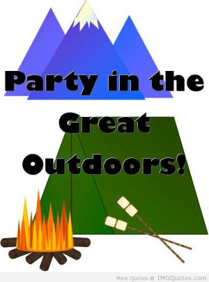 quotespictures party in the great outdoors camping quotes
