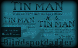 Tin Man Quote Brushes 2 by blindspotdagger