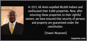 In 1972, Idi Amin expelled 80,000 Indians and confiscated their 4,000 ...