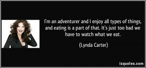 quote-i-m-an-adventurer-and-i-enjoy-all-types-of-things-and-eating-is ...