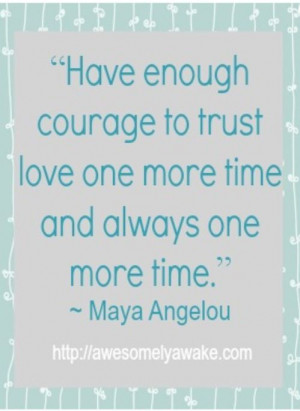 Have courage