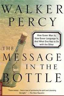 ... Language Is, and What One Has to Do with the Other by Walker Percy