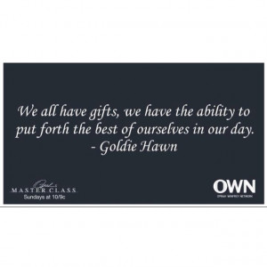 Goldie Hawn quote master class