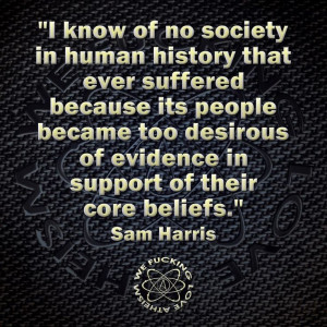... become too desirous of evidence in support of their core beliefs