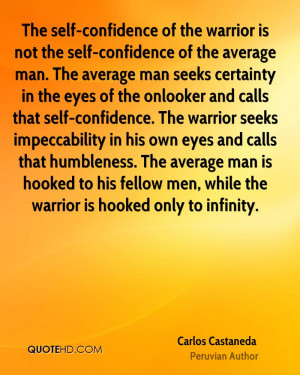 The self-confidence of the warrior is not the self-confidence of the ...