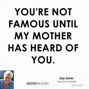 You Not Famous Until...