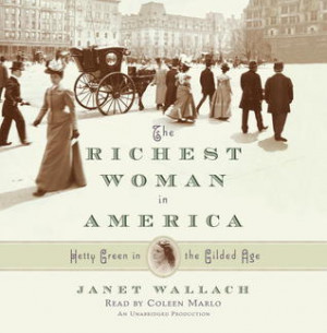 ... in America: The Life and Times of Hetty Green” as Want to Read