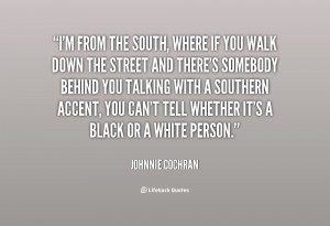quote-Johnnie-Cochran-im-from-the-south-where-if-you-123329.png