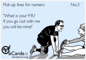 Runner Things #2477: Pick up lines for runners: What is your PR? If ...